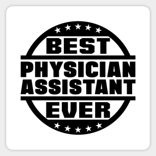 Best Physician Assistant Ever Sticker